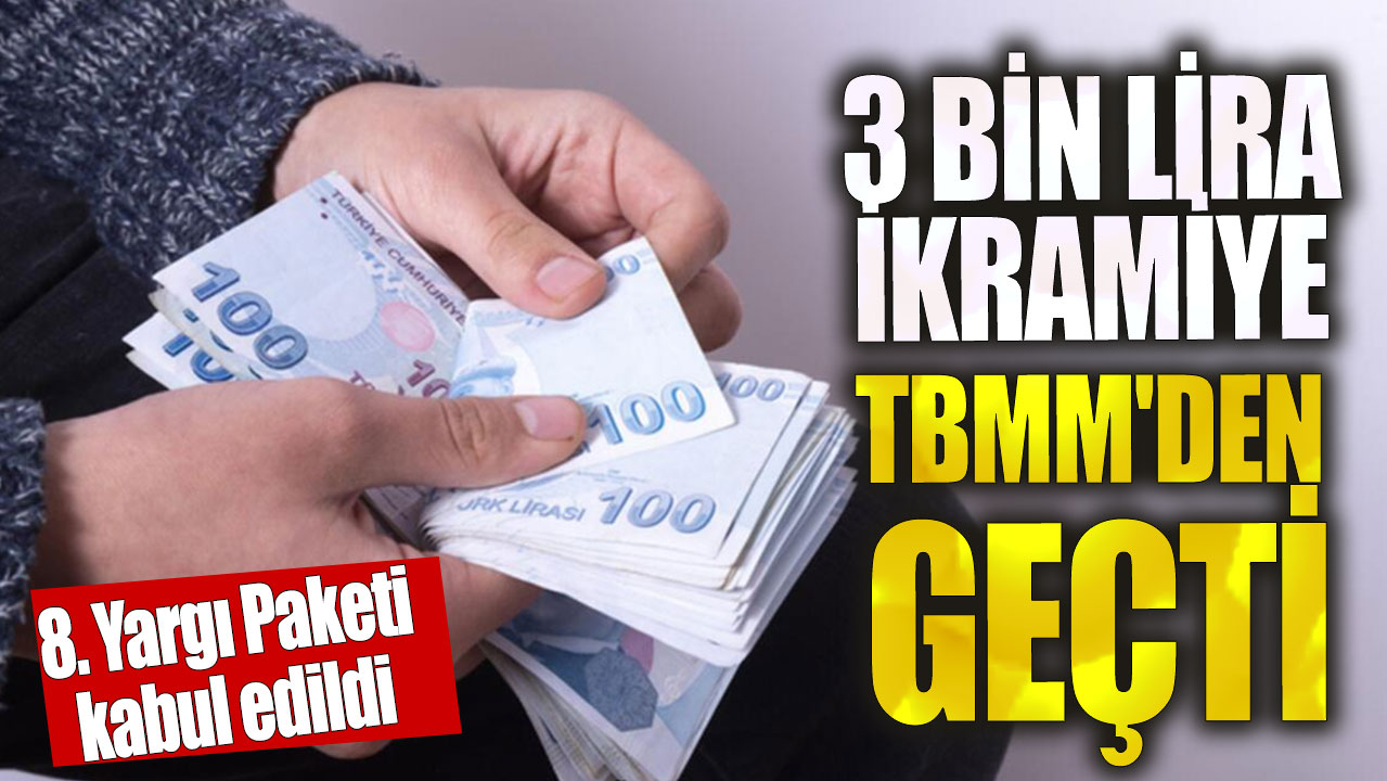 Emekliye 3 bin lira ikramiye TBMM'den geçti