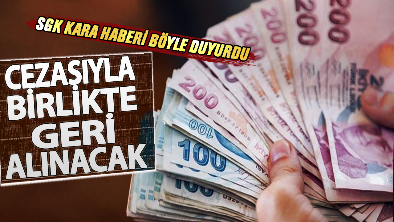 SGK kara haberi böyle duyurdu! Cezasıyla birlikte geri alınacak