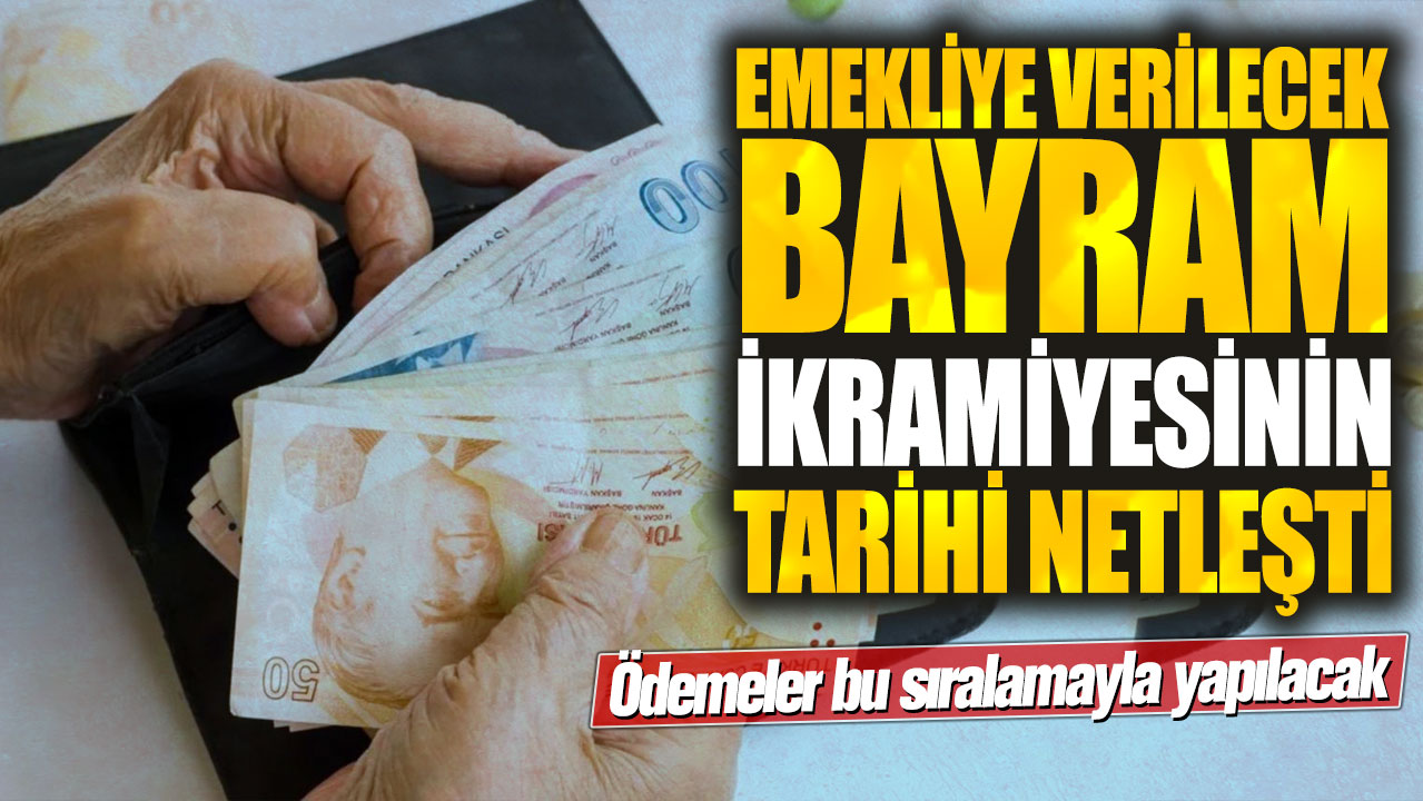 Emekliye verilecek bayram ikramiyesinin tarihi netleşti