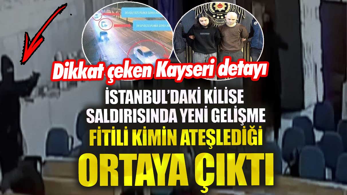 İstanbul’daki kilise saldırısında yeni gelişme fitili kimin ateşlediği ortaya çıktı