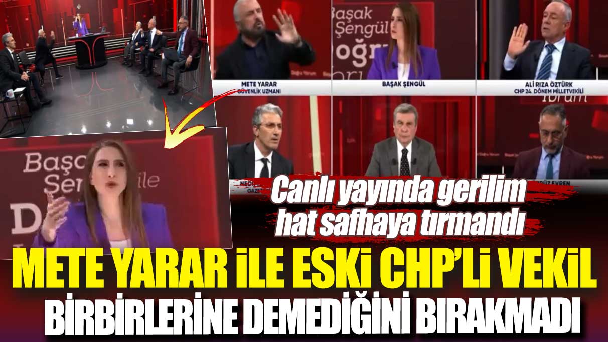 Mete Yarar ile Eski CHP’li vekil birbirlerine demediğini bırakmadı: Canlı yayında gerilim hat safhaya çıktı