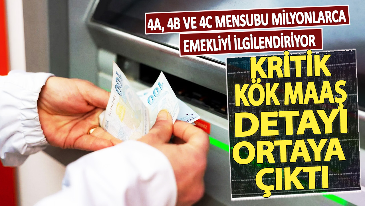 4A, 4B ve 4C mensubu milyonlarca emekliyi ilgilendiriyor! Kritik kök maaşı detayı ortaya çıktı