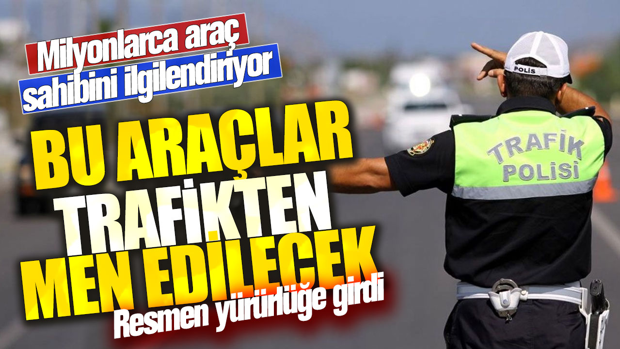 Resmen yürürlüğe girdi! Bunu yaptırmayan trafikten men edilecek