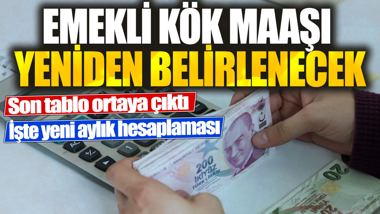 Emekli kök maaşı yeniden belirlenecek! Son tablo ortaya çıktı: İşte yeni aylık hesaplaması