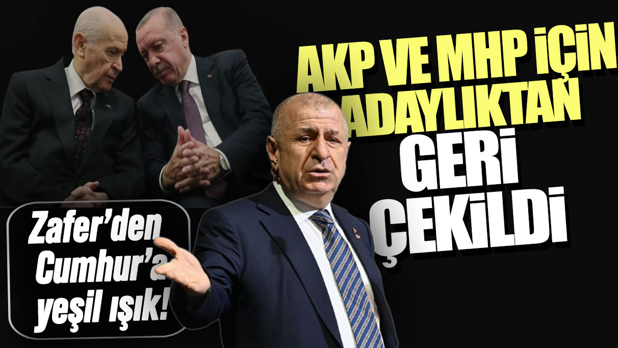 Zafer'den Cumhur'a yeşil ışık! AKP ve MHP için geri çekildi