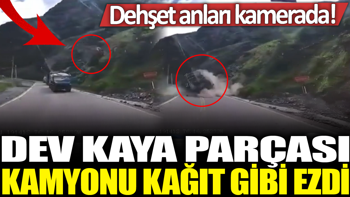 Dev kaya parçası kamyonu kağıt gibi ezdi: Dehşet anları kamerada!