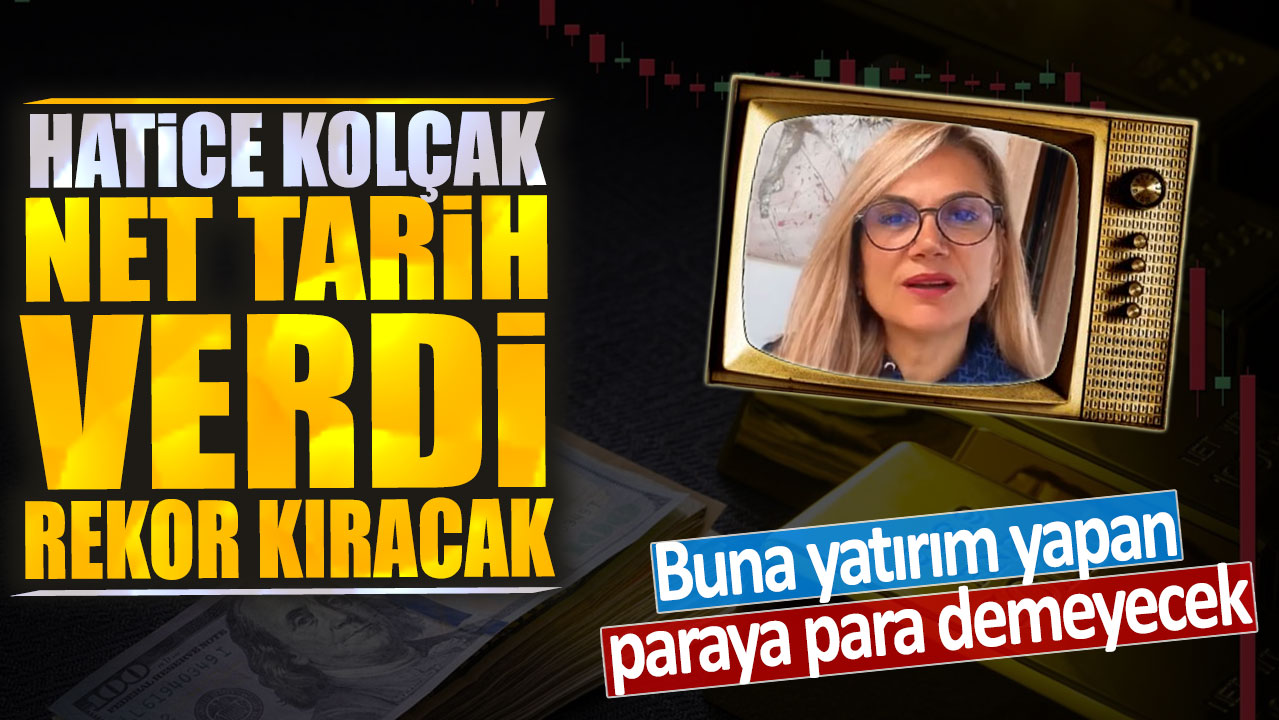 Hatice Kolçak net tarih verdi rekor kıracak: Buna yatırım yapan paraya para demeyecek