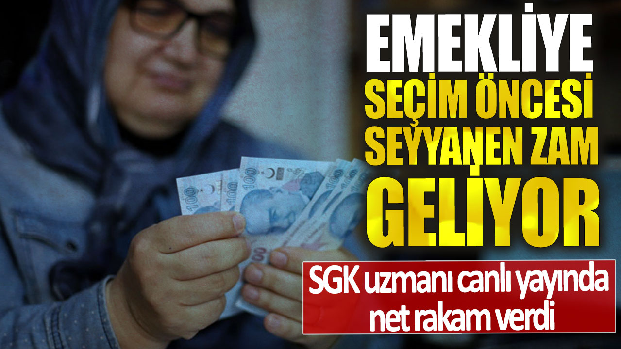 Emekliye seçim öncesi seyyanen zam müjdesi! SGK uzmanı canlı yayında net rakam verdi