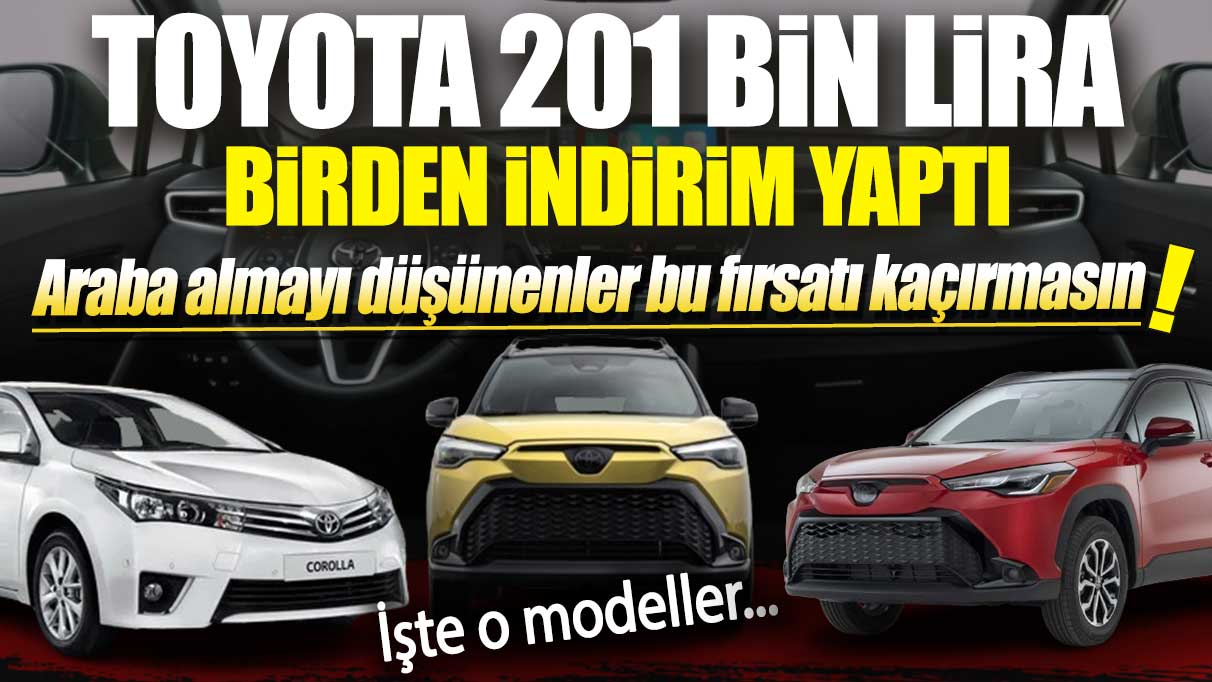 Totoya 201 bin lira birden indirim yaptı! Araba almayı düşünenler bu fırsatı kaçırmasın