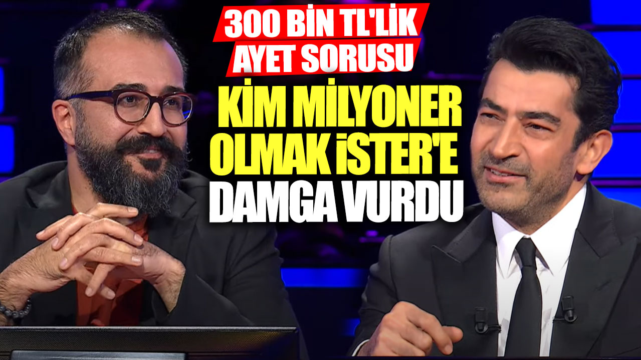 300 bin TL'lik ayet sorusu Kim Milyoner Olmak İster'e damga vurdu