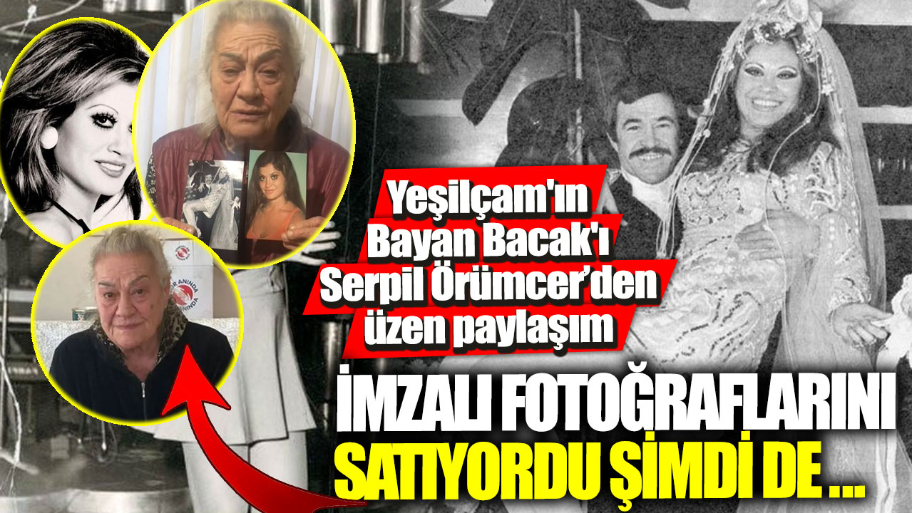 Yeşilçam'ın 'Bayan Bacak'ı Serpil Örümcer’den üzen paylaşım! İmzalı fotoğraflarını satıyordu şimdi de...