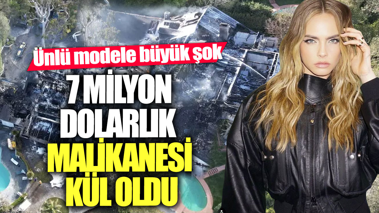 7 milyon dolarlık malikanesi küle döndü! Ünlü model Cara Delevingne büyük şok