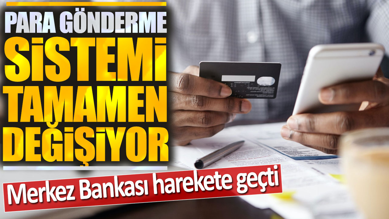 Merkez Bankası harekete geçti: Para gönderme sistemi tamamen değişiyor