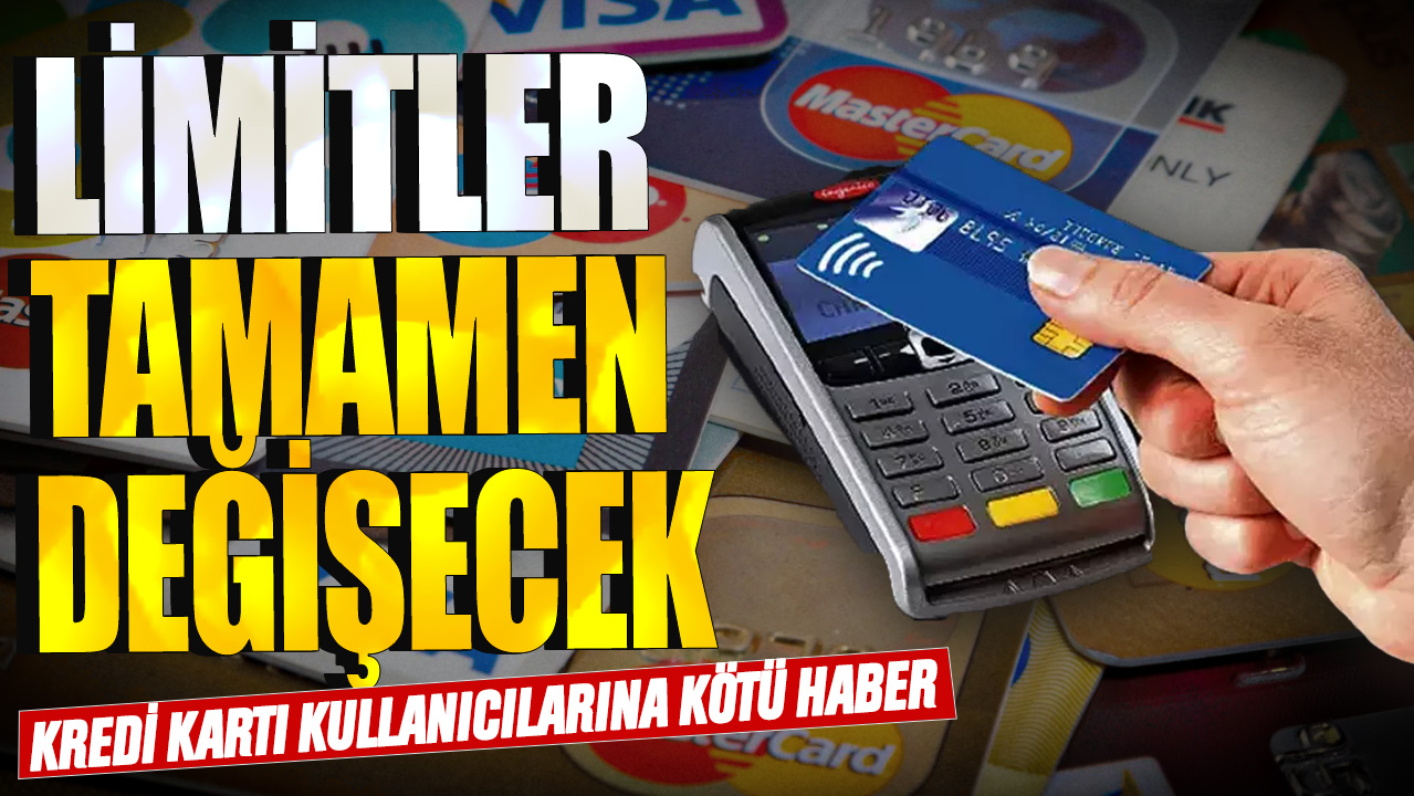 Kredi kartı kullanıcılarına darbe: Limitler tamamen indirilecek