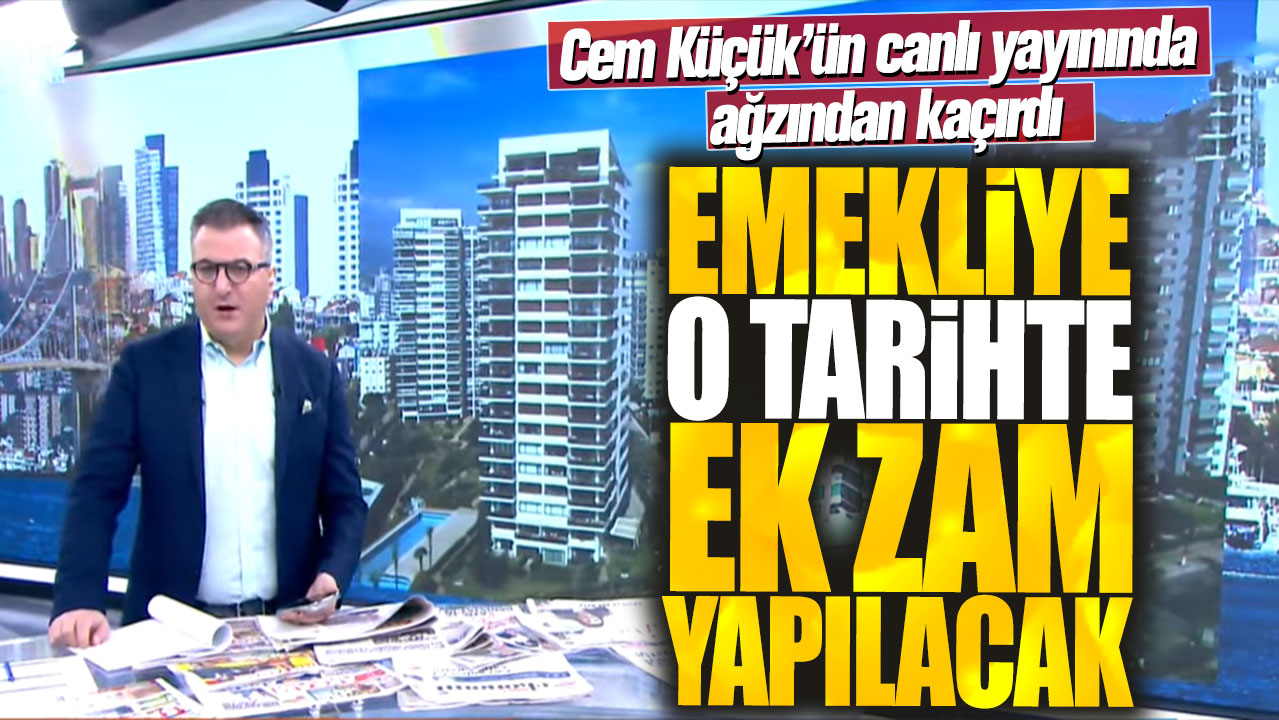 Cem Küçük’ün canlı yayınında ağzından kaçırdı! Emekliye o tarihte ek zam yapılacak