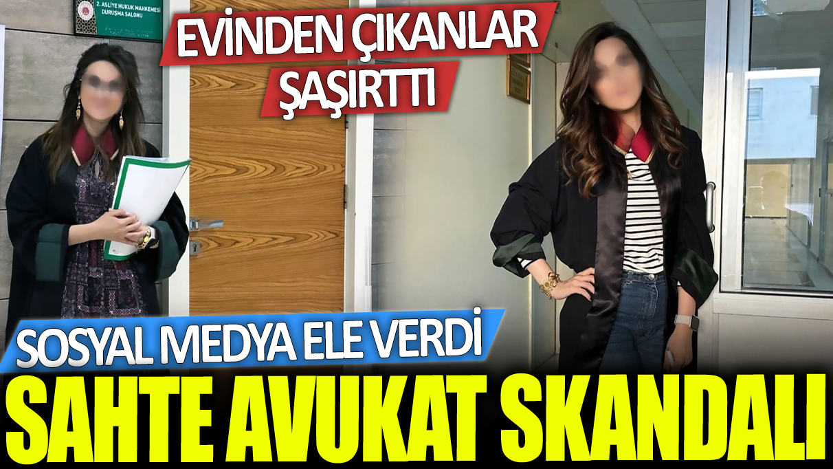 Sahte avukat skandalı! Sosyal medyası ele verdi... Evinden çıkanlar şaşırttı