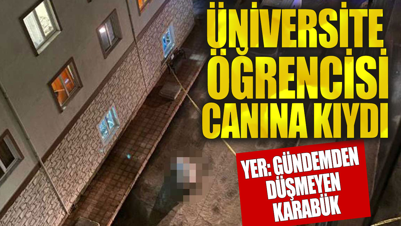 Karabük'te üniversite öğrencisi canına kıydı