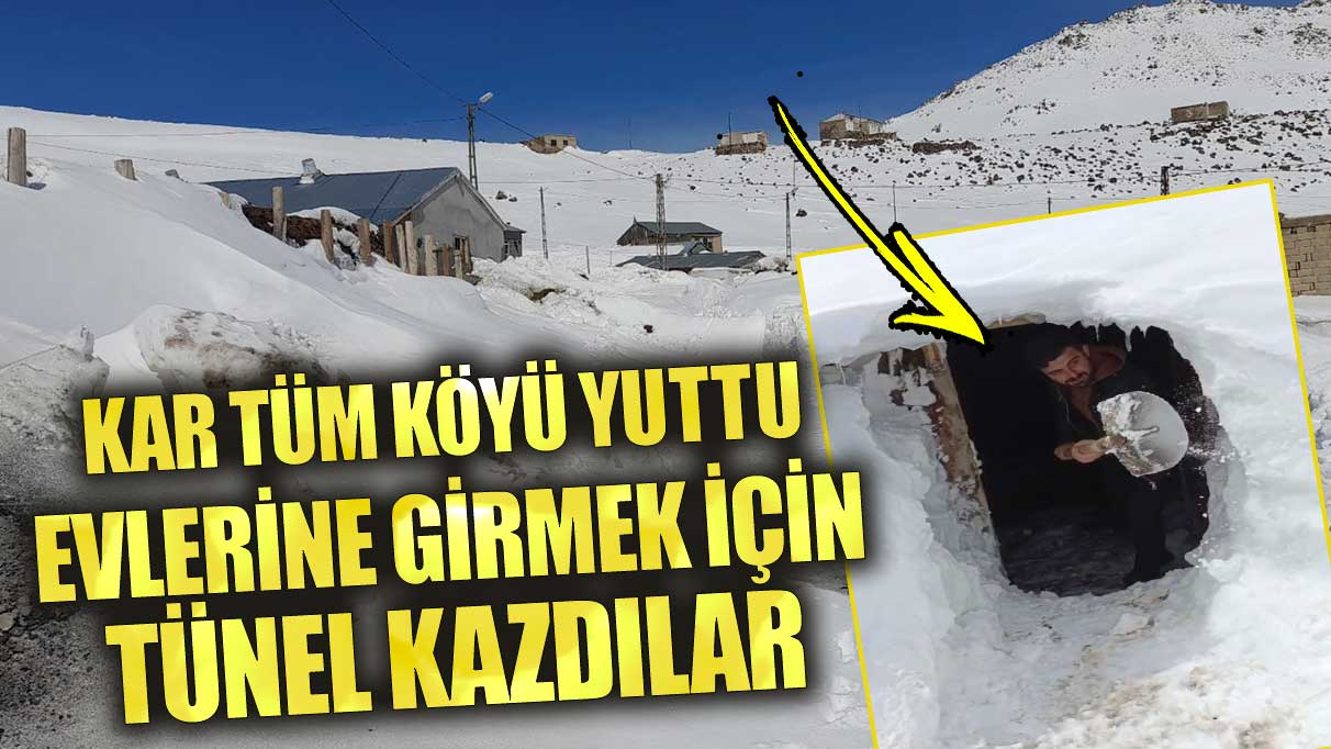 Kar tüm köyü yuttu evlerine girmek için tünel kazdılar