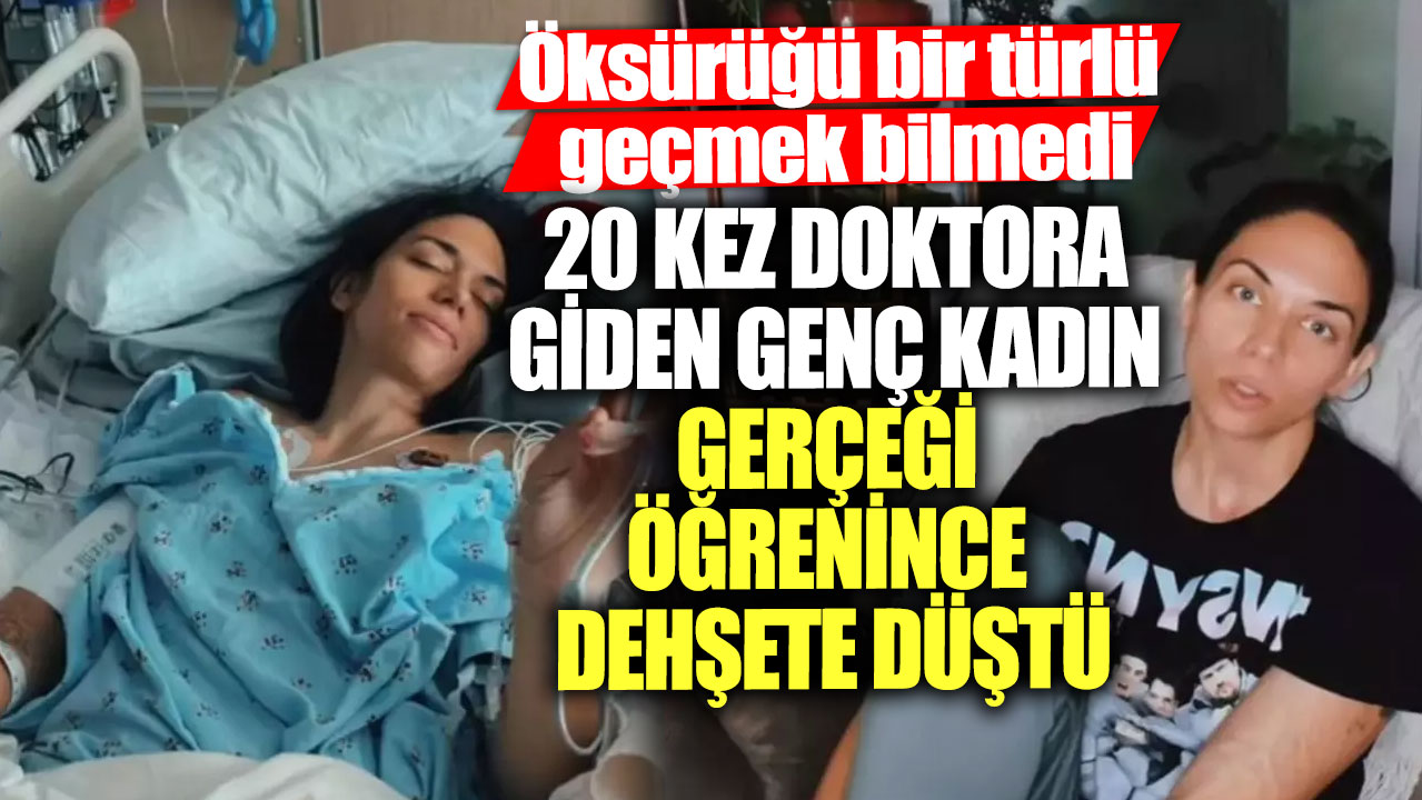 Öksürüğü bir türlü geçmek bilmedi!  20 kez doktora giden genç kadın gerçeği öğrenince dehşete düştü