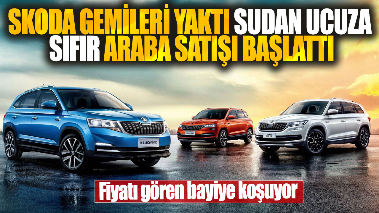 Skoda gemileri yaktı sudan ucuza sıfır araba satışı başlattı! Fiyatı gören bayiye koşuyor