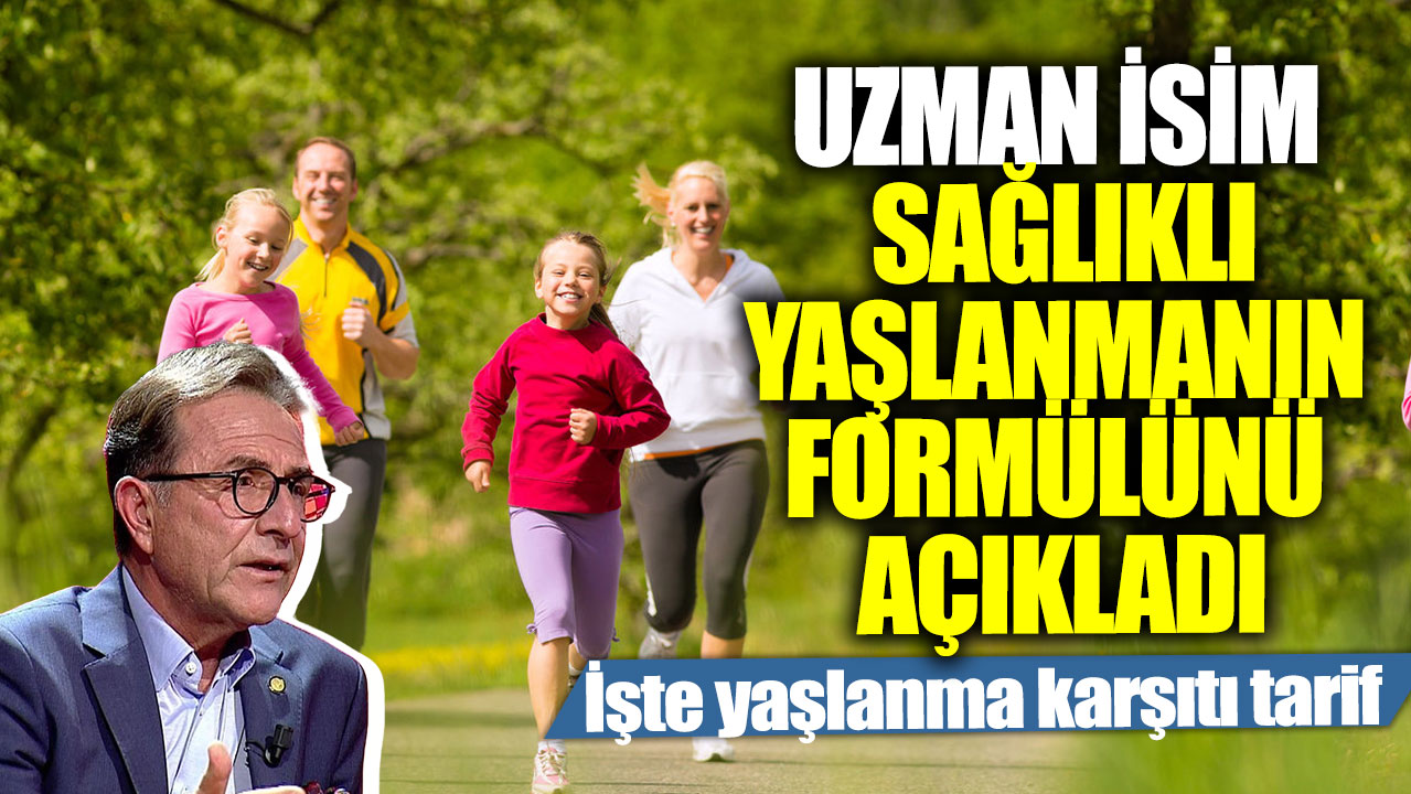 Uzman isim sağlıklı yaşlanmanın formülünü açıkladı!  İşte yaşlanma karşıtı tarif