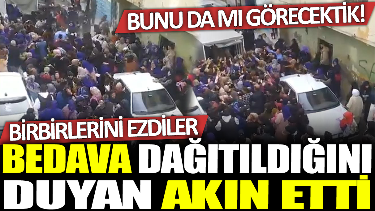 Bedava dağıtıldığını duyan akın etti: Bunu da mı görecektik!