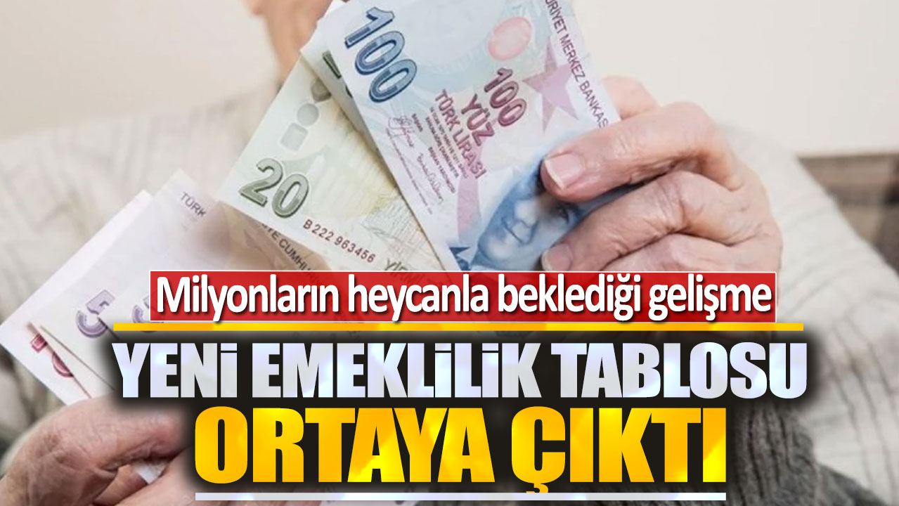 Yeni emeklilik tablosu ortaya çıktı: Milyonların heyecanla beklediği gelişme