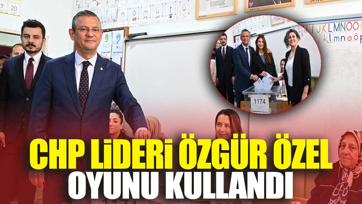 CHP Genel Başkanı Özgür Özel oyunu kullandı: İşte ilk açıklamalar