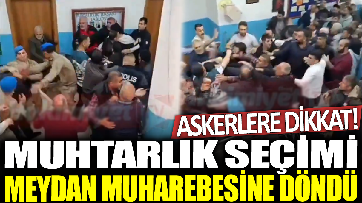 Muhtarlık seçimi meydan muharebesine döndü: Askerlere dikkat!