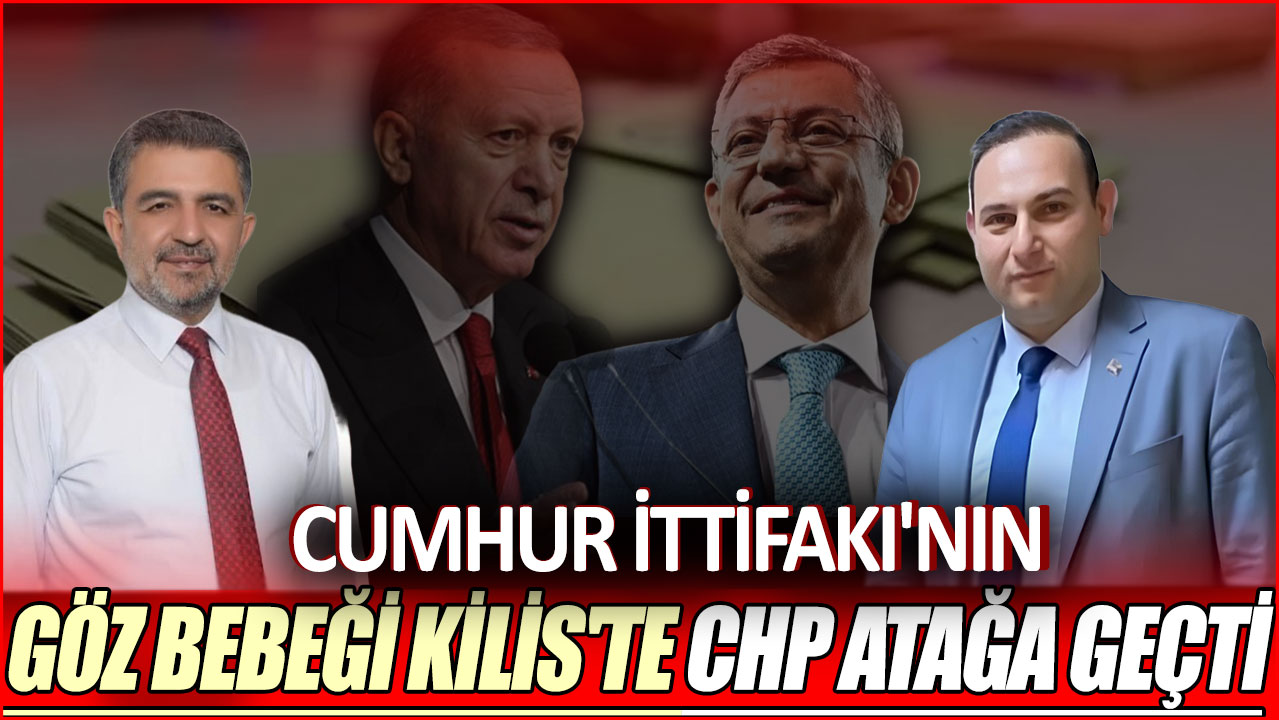 Cumhur İttifakı'nın kalesi Kilis'te CHP atağa geçti!