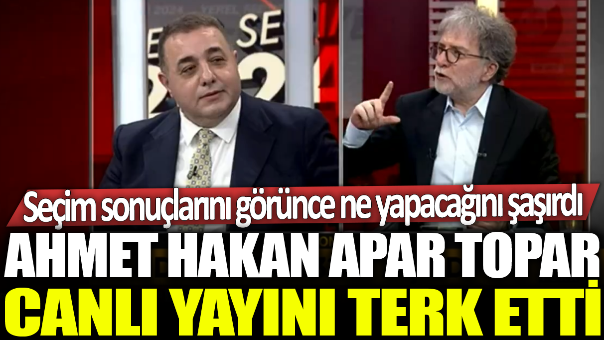 Ahmet Hakan apar topar canlı yayını terk etti: Seçim sonuçlarını görünce ne yapacağını şaşırdı