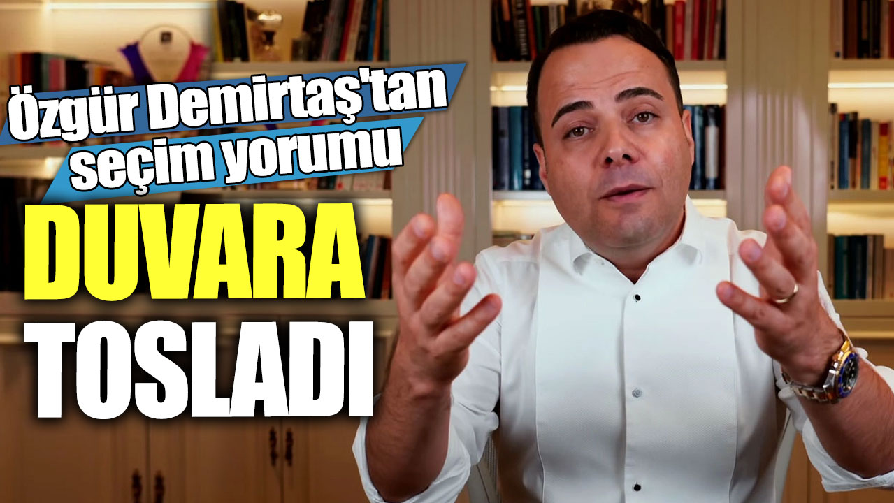 Özgür Demirtaş'tan seçim yorumu: Duvara tosladı