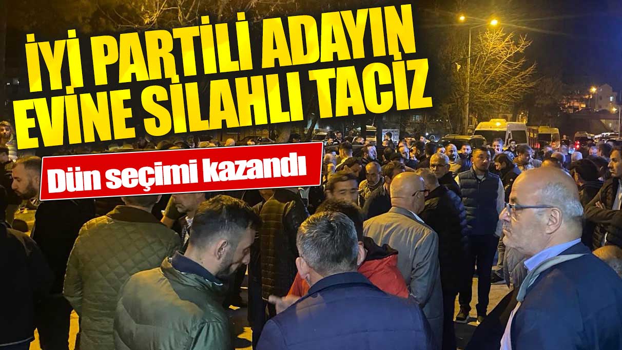 Seçimi kazanan İYİ Partili adayın evine silahlı taciz