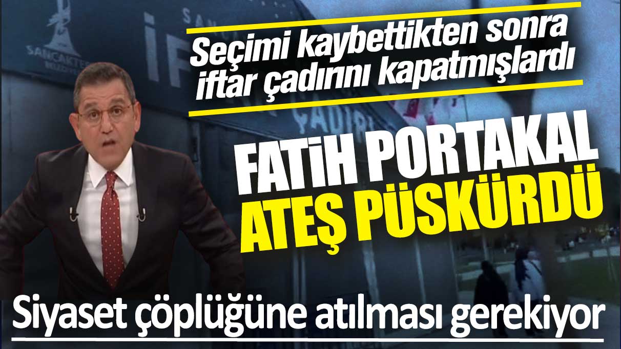 Seçimi kaybettikten sonra iftar çadırını kapatmışlardı: Fatih Portakal canlı yayında ateş püskürdü