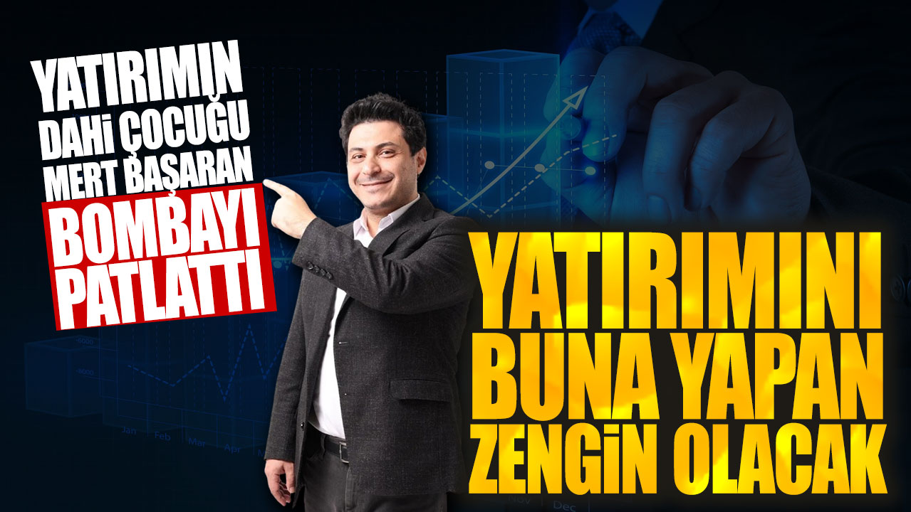 Yatırımın dahi çocuğu Mert Başaran bombayı patlattı! Yatırımını buna yapan zengin olacak