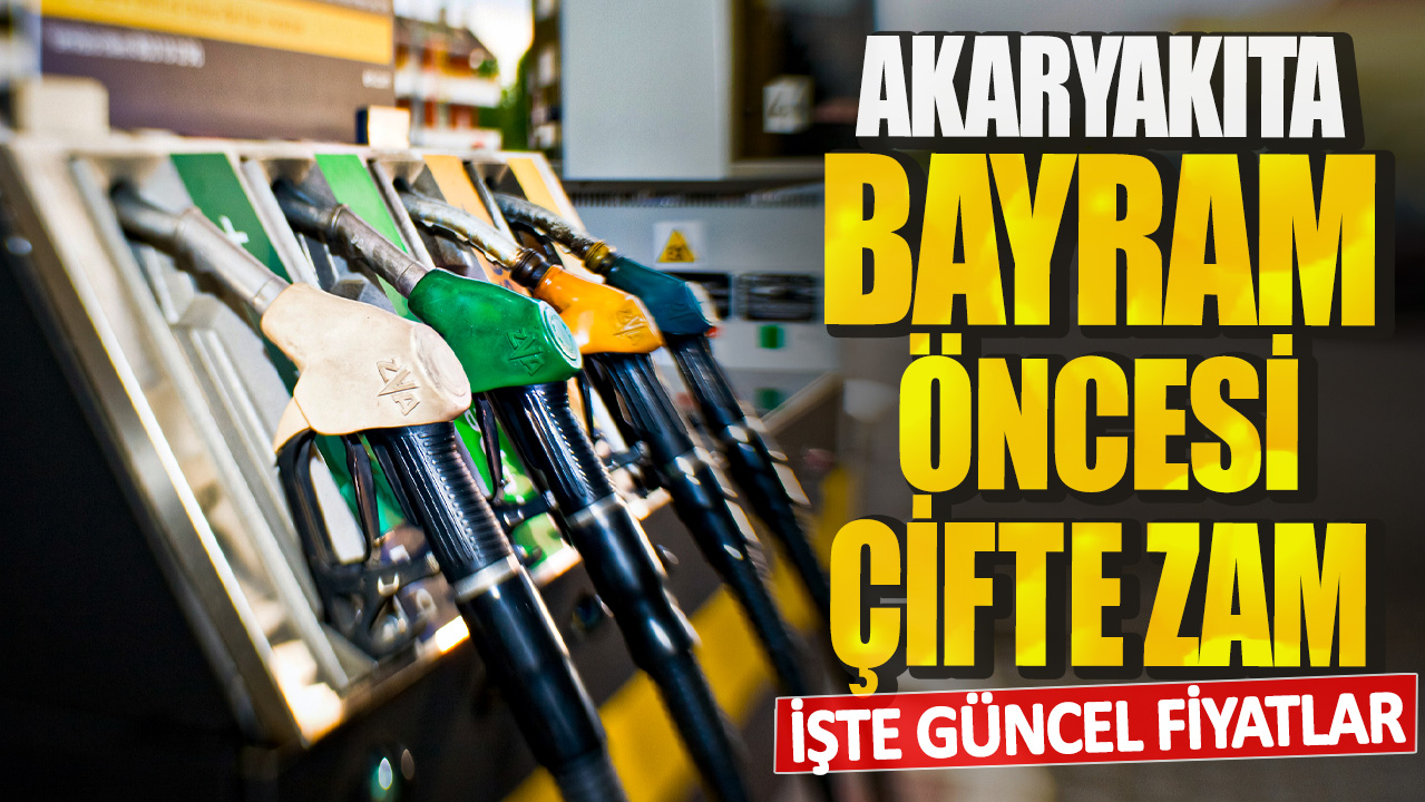 Akaryakıta bayram öncesi çifte zam! İşte güncel fiyatlar