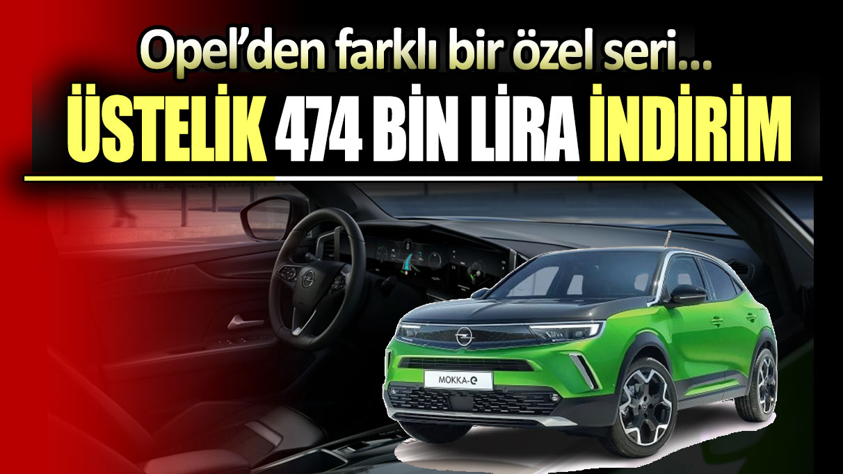 Opel'den farklı bir özel seri: Sıfır Mokka... Üstelik 474 bin lira indirim!