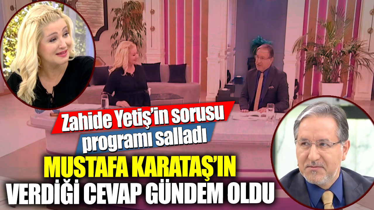 Zahide Yetiş’in cinsel münasebet sorusu programı salladı!  Mustafa Karataş’ın verdiği cevap gündem oldu