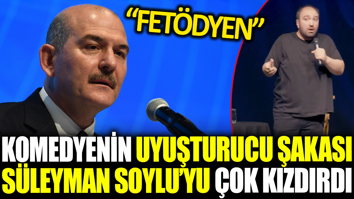 Komedyenin esprisi Süleyman Soylu'yu kızdırdı: Fetödyen!