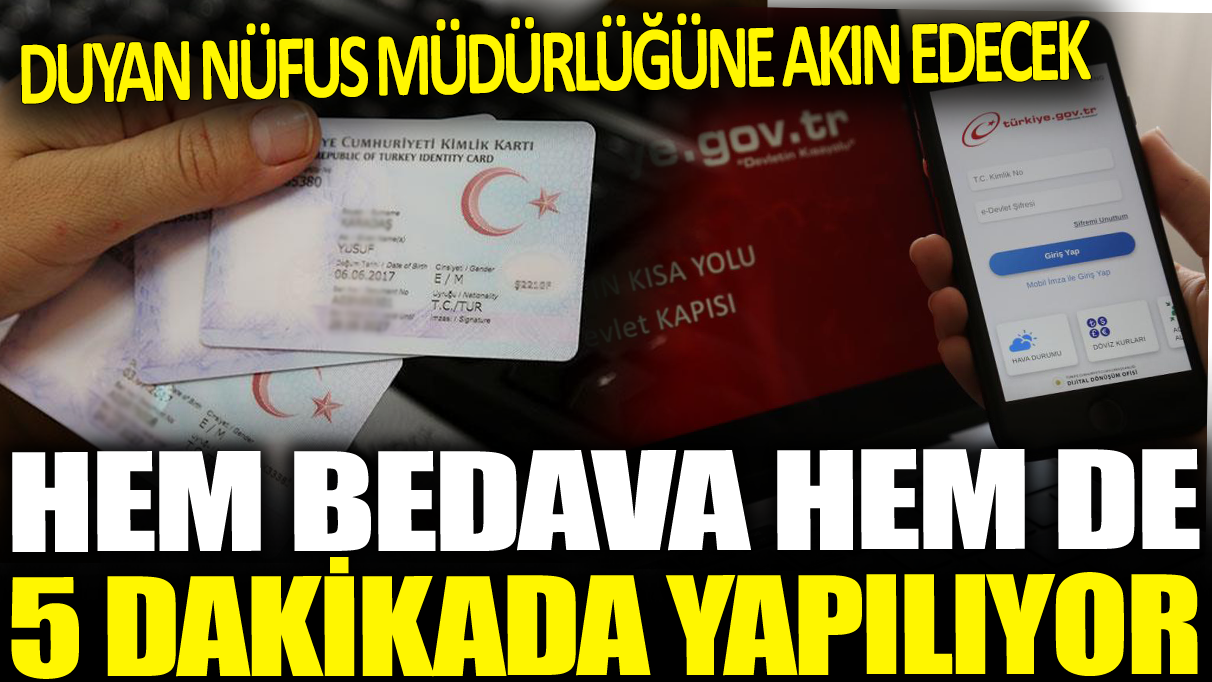 Duyan nüfus müdürlüğüne akın edecek: Hem bedava hem de 5 dakikada yapılıyor