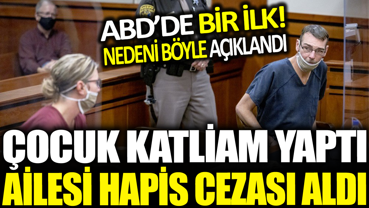 ABD'de bir ilk! Okulda 4 sınıf arkadaşını öldürmüştü! Ebeveynler çocuklarının işlediği suçtan hapis cezası aldı