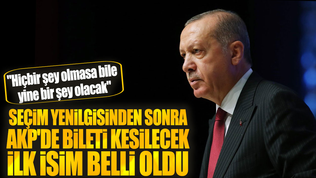 Seçim yenilgisinden sonra AKP'de bileti kesilecek ilk isim belli oldu