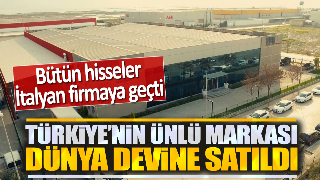 Türkiye'nin ünlü markası dünya devine satıldı: Bütün hisseler İtalyan firmaya geçti