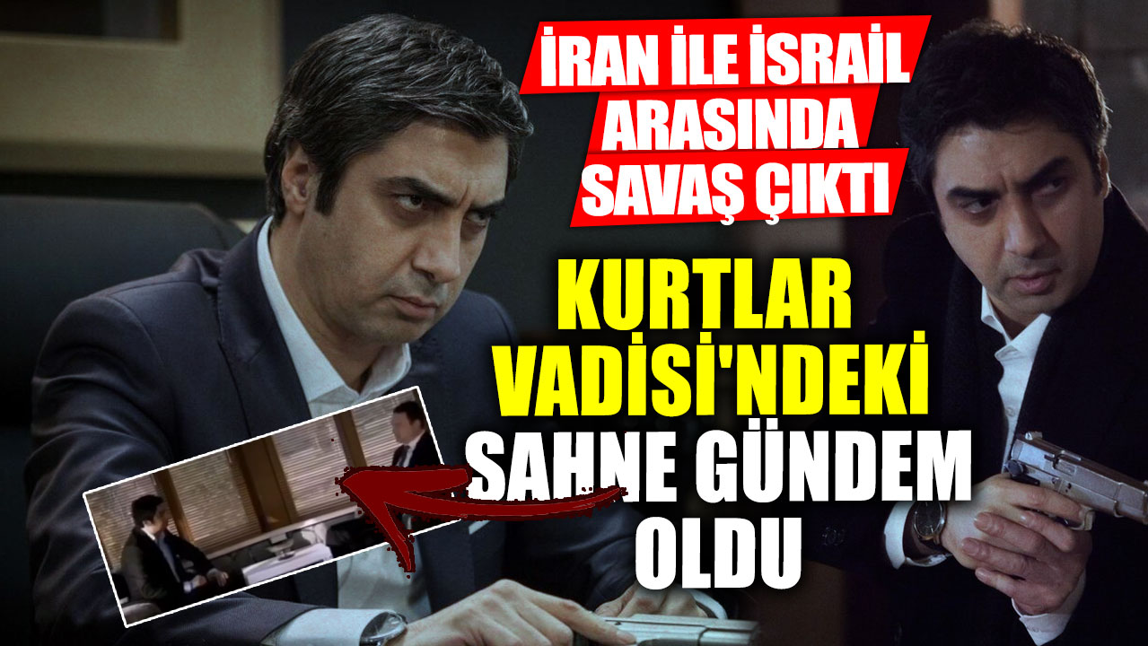 İran ile İsrail arasında savaş çıktı! Kurtlar Vadisi'ndeki sahne gündem oldu