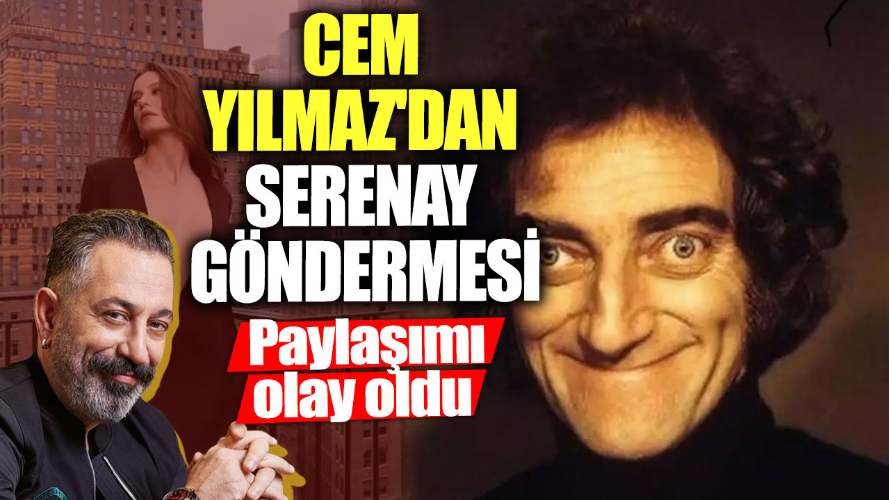 Cem Yılmaz'dan Serenay göndermesi! Paylaşımı olay oldu