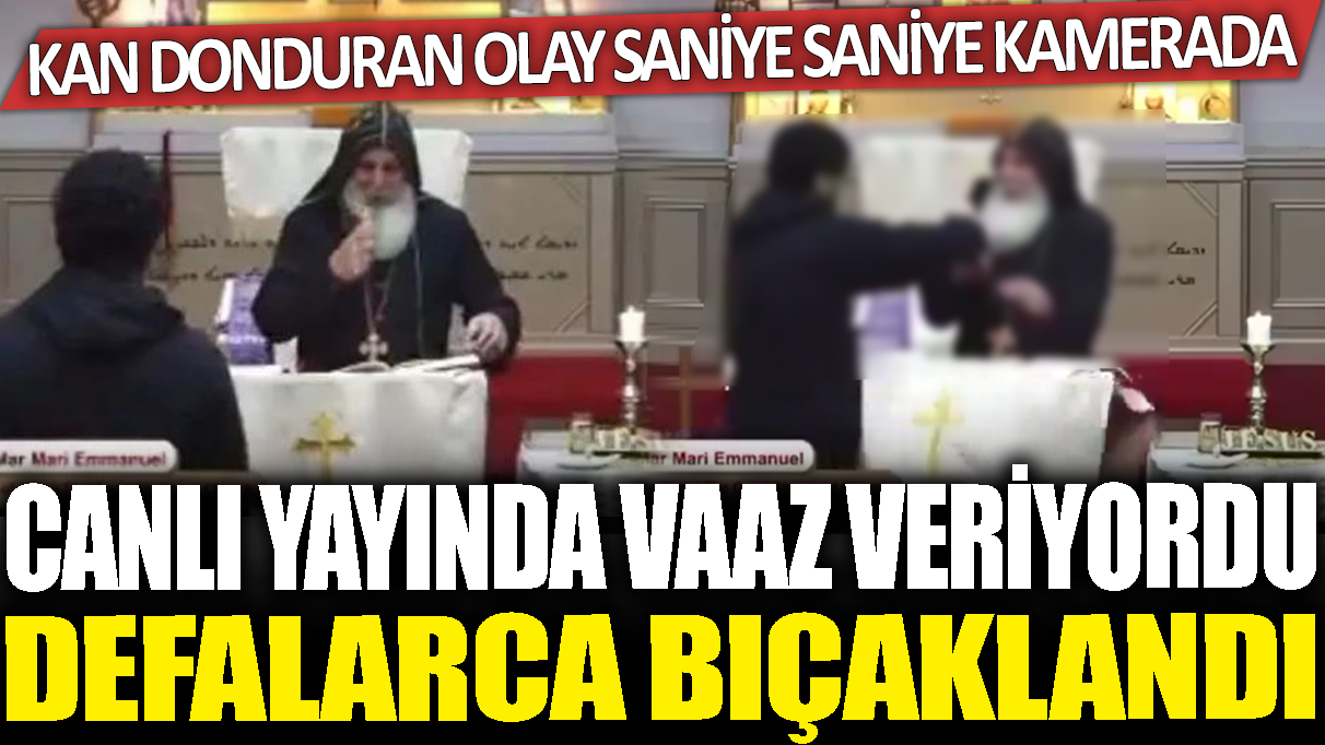 Kilisede can pazarı! Canlı yayında vaaz veren piskoposu defalarca bıçakladı...