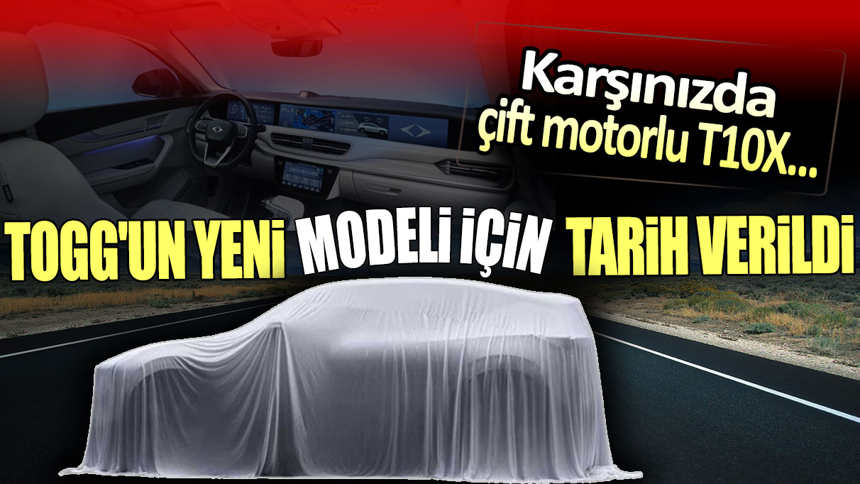 TOGG'un yeni modeli için tarih verildi: Karşınızda çift motorlu T10X