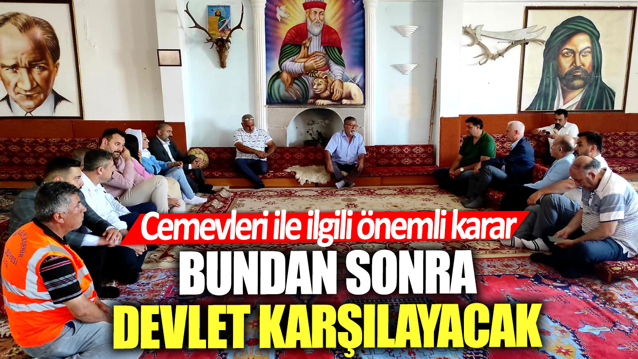 Cemevleri ile ilgili önemli karar! Bundan sonra devlet karşılayacak