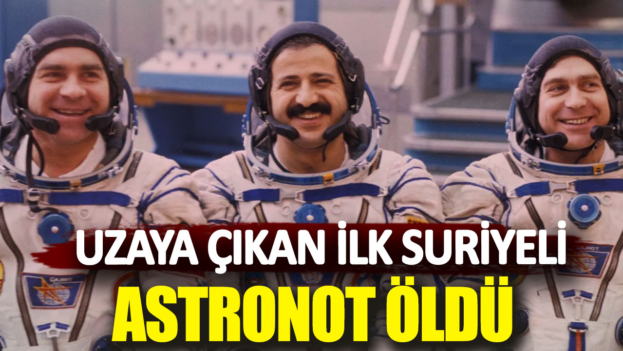 Uzaya çıkan ilk Suriyeli Astronot Muhammed Faris öldü