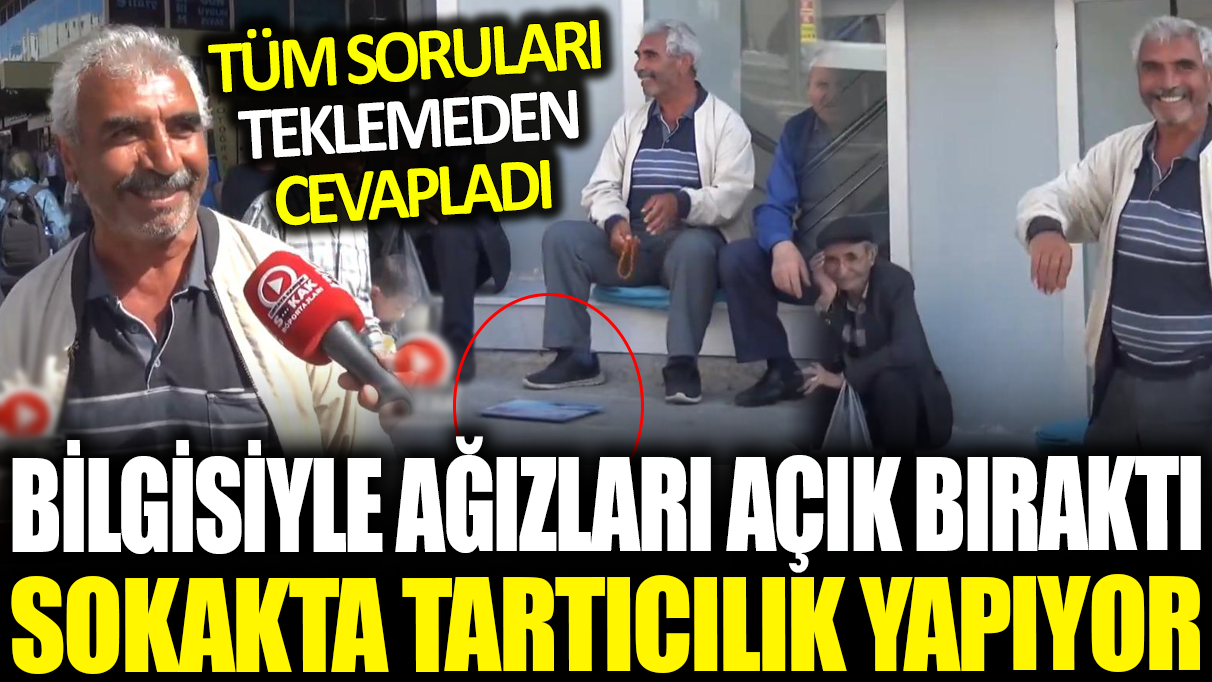 Sokakta tartıcılık yapan adam coğrafya bilgisiyle ağızları açık bıraktı! Sosyal medya onu konuşuyor